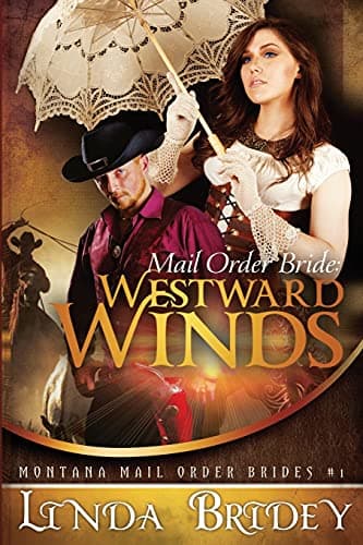 Mail Order Bride: Westward winds: A Clean Historical Mail Order Bride Romance (Montana Mail Order Brides) Paperback – August 21, 2014