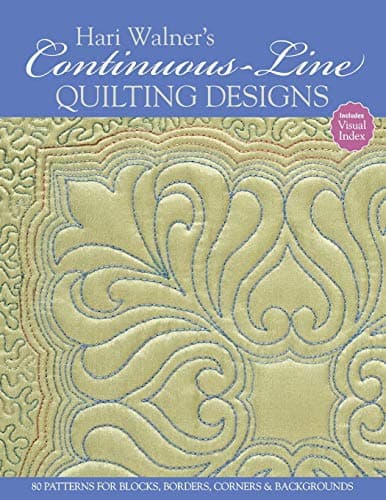 Hari Walner's Continuous-Line Quilting Designs: 80 Patterns for Blocks, Borders, Corners, & Backgrounds