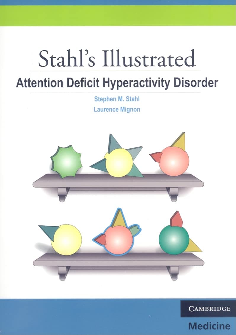 Stahls Illustrated Attention Deficit Hyperactivity Disorder