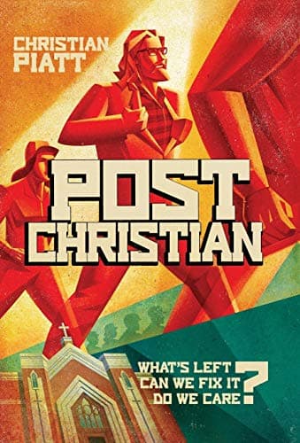 postChristian: What's Left? Can We Fix It? Do We Care? Hardcover – August 12, 2014