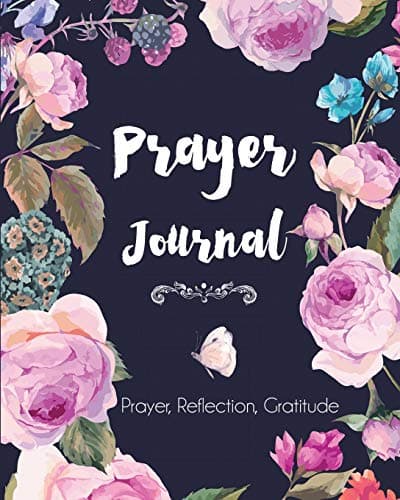 Prayer Journal: Prayer, Reflection, Gratitude (Prayer Journals)