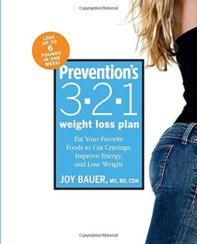 Prevention's 3-2-1 Weight Loss Plan: Eat Your Favorite Foods to Cut Cravings, Improve Energy, and Lose Weight
