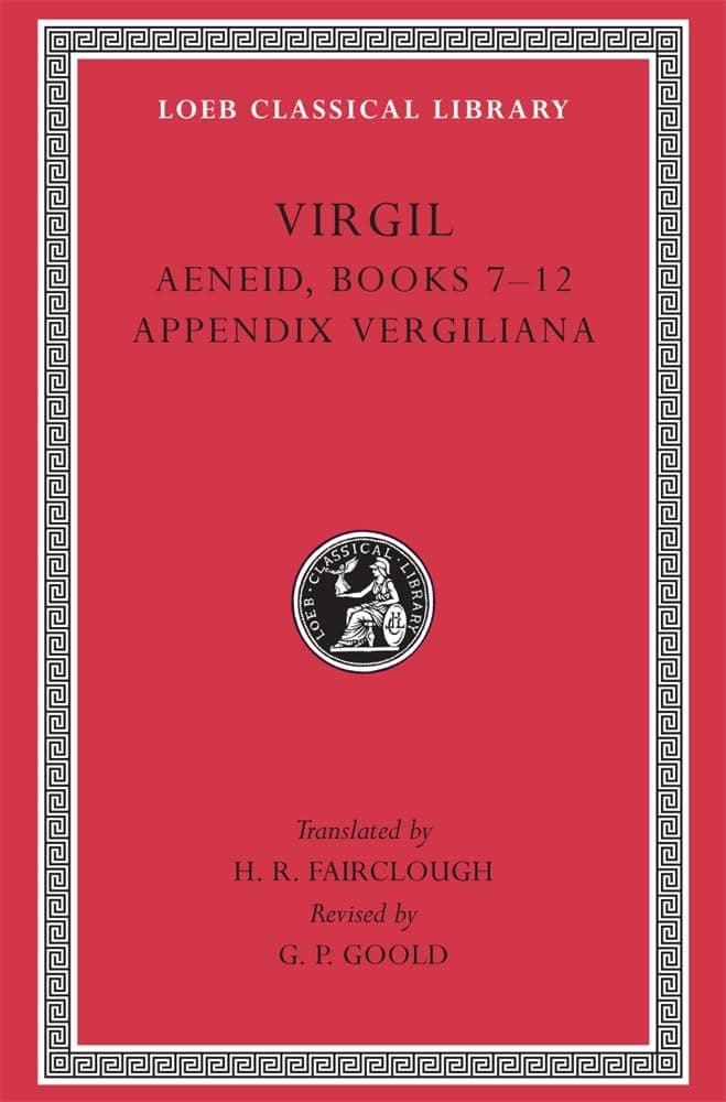 – Aeneid: Books 7-12. Appendix Vergiliana (Loeb Classical Library 64)