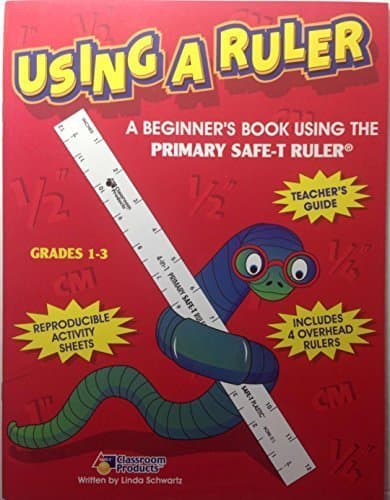 Using a Ruler Teacher's Guide / Grades 1-3 (Beginner's book using the Primary Safe-T Ruler)