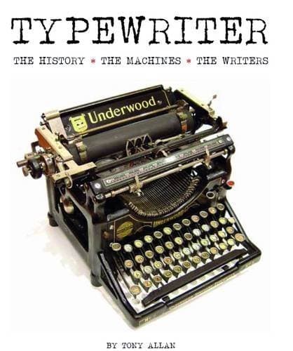 Typewriter: The History ?de?ed???de??d??? The Machines ?de?ed???de??d??? The Writers by Tony Allan (2015-10-21)