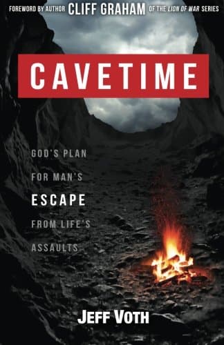 Cavetime: God's Plan for Man's Escape from Life's Assaults