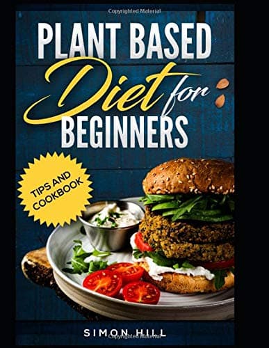plant diet diet for beginners: tips and cookbook