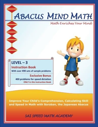 Abacus Mind Math Instruction Book Level 3: Step by Step Guide to Excel at Mind Math with Soroban, a Japanese Abacus: Volume 3
