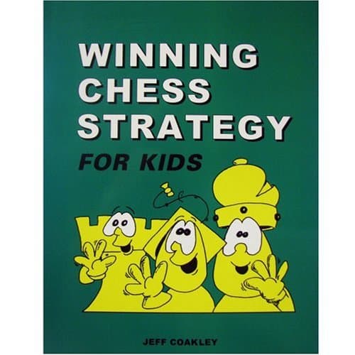 Winning Chess Strategy for Kids Paperback – 1 Dec. 2000