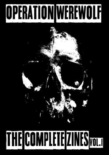 Operation Werewolf : The Complete Zines
