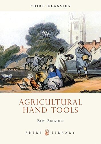 Agricultural Hand Tools: 100 (Shire Library)
