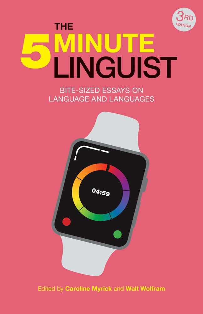 The 5-Minute Linguist: Bite-sized Essays on Language and Languages