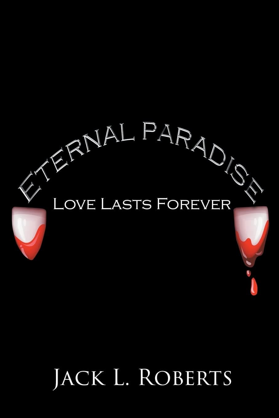 Eternal Paradise: Love Lasts Forever
