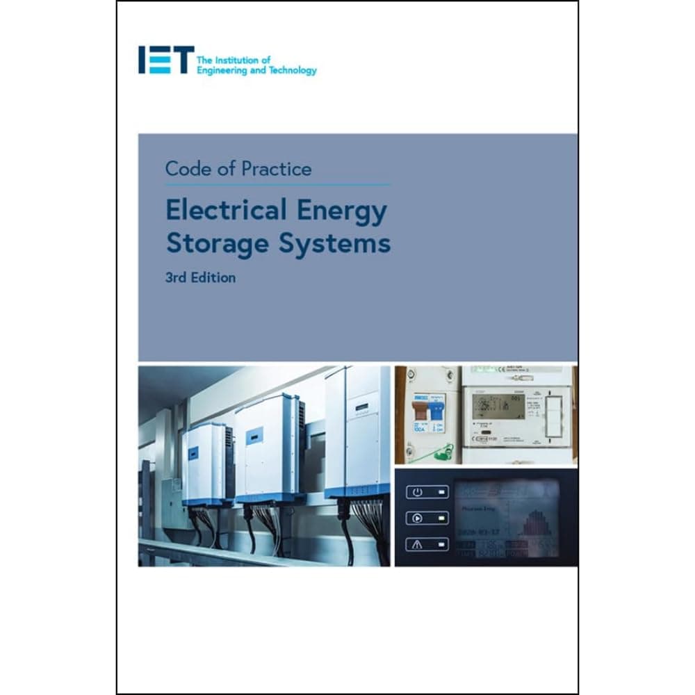 Code of Practice for Electrical Energy Storage Systems (IET Codes and Guidance)