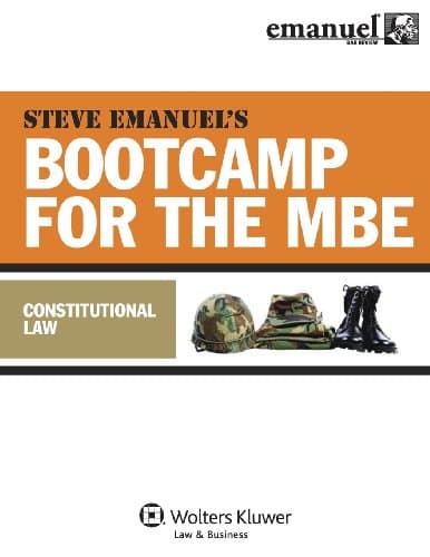 Steve Emanuel's Bootcamp for the MBE: Constitutional Law