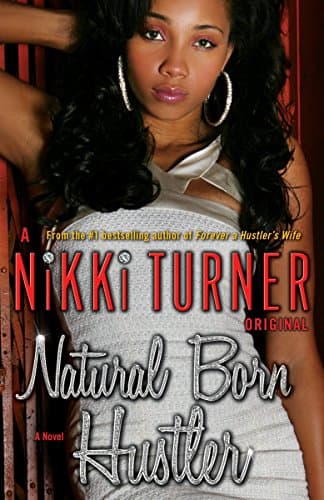 Natural Born Hustler: A Novel