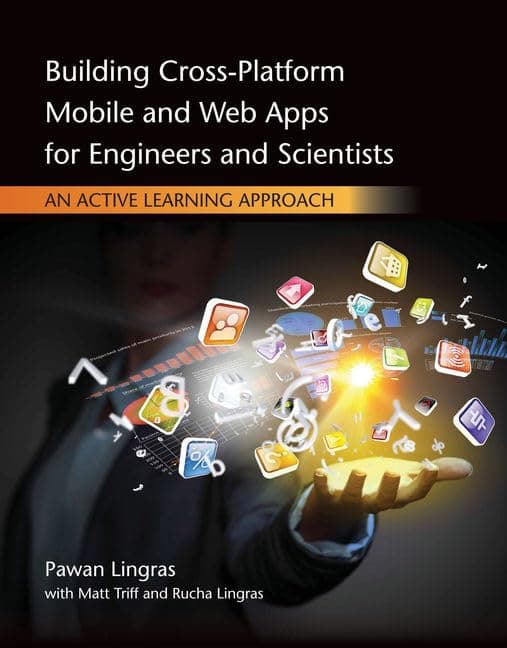 Building Cross-Platform Mobile and Web Apps for Engineers and Scientists: An Active Learning Approach (Mindtap Course List) Paperback – Import, 1 January 2016