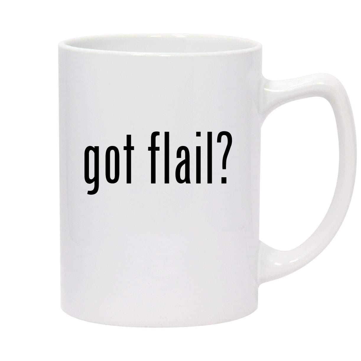 got flail? - 14oz White Ceramic Statesman Coffee Mug