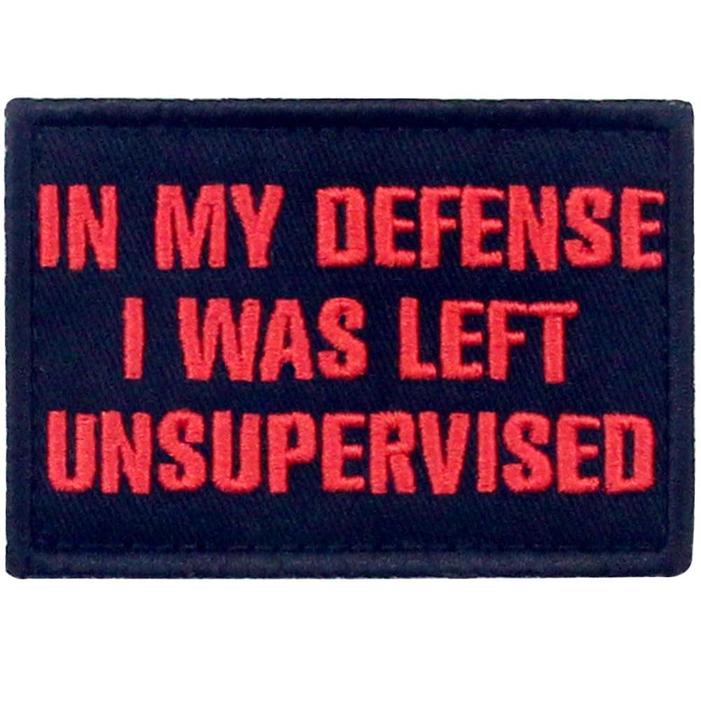 Tactical in My Defense I was Left Unsupervised Patch Embroidered Badge Applique Fastener Hook and Loop Emblem, Red & Black