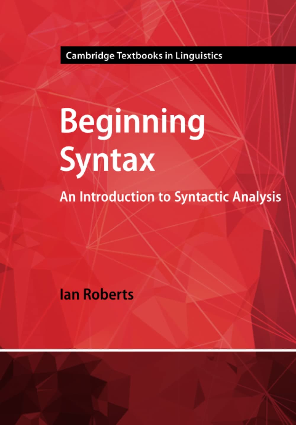 Beginning Syntax (Cambridge Textbooks in Linguistics)