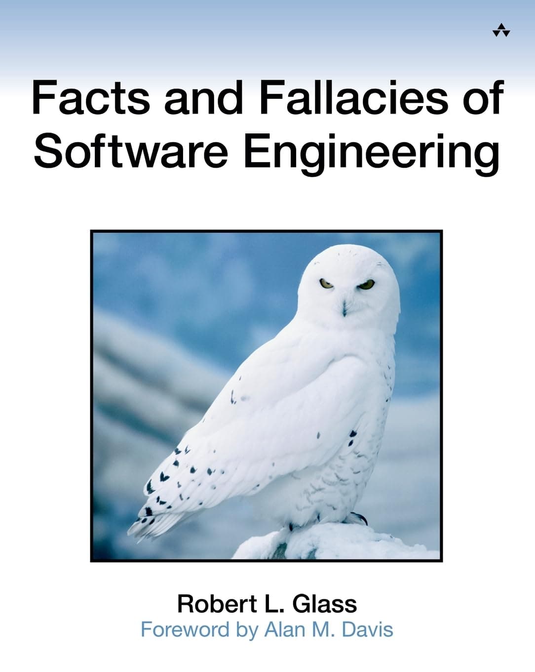 Facts and Fallacies of Software Engineering 1st Edition