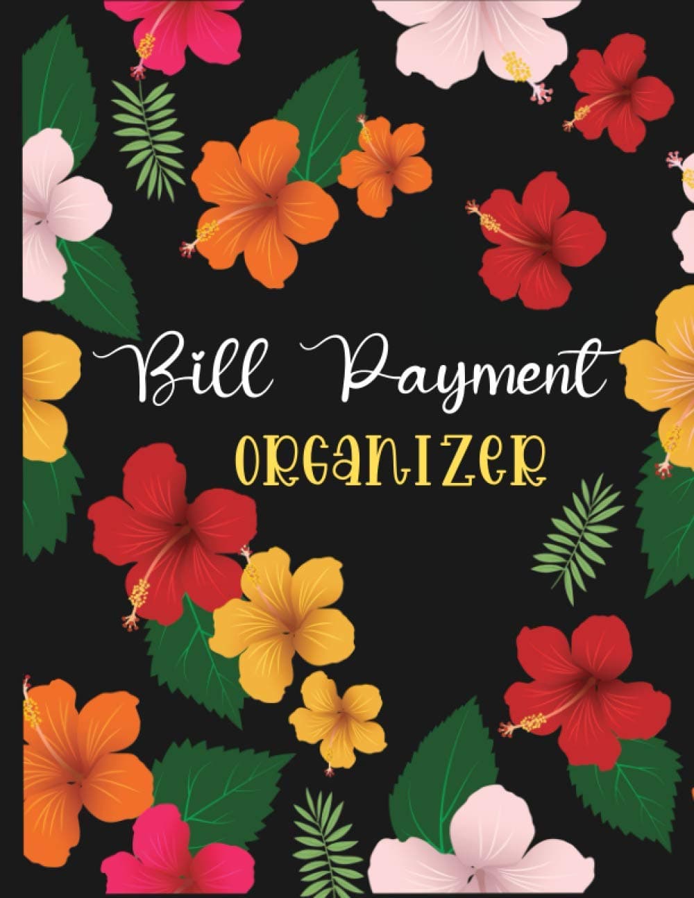 Bill Payment Organizer: Simple Monthly Bill Payments Tracker | Bill Checklist | Monthly Payment Planner Log Book