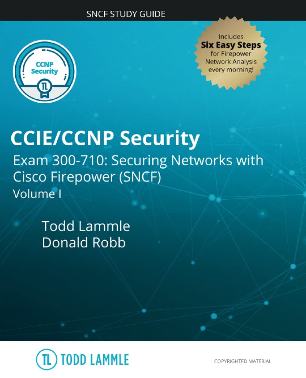 CCIE/CCNP Security Exam 300-710: Securing Networks with Cisco Firepower (SNCF): Volume I