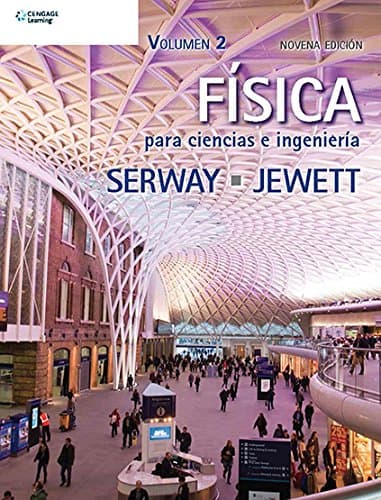 Cengage Learning Editores S.A. de C.V. F sica para Ciencias e Ingenier a, Volumen 2