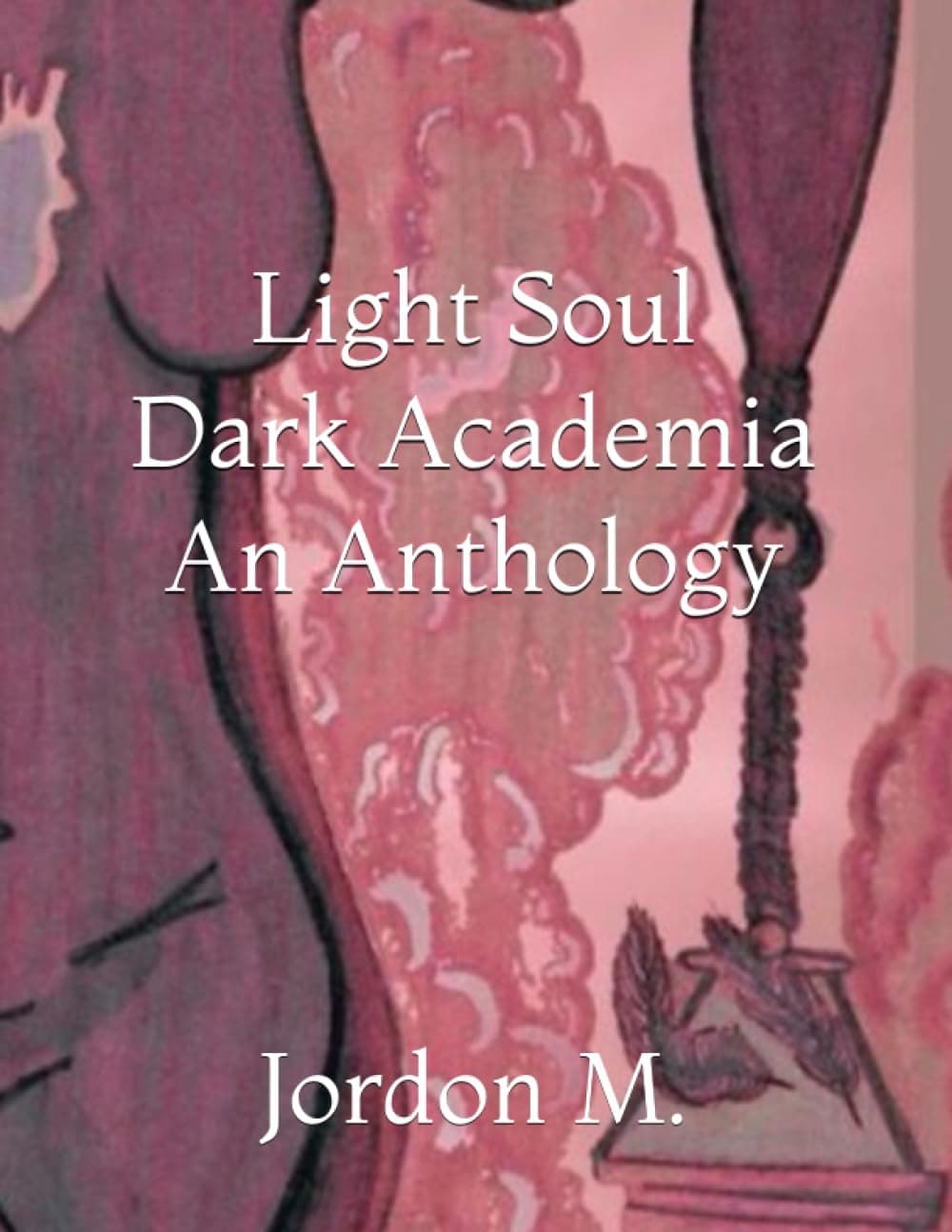 Light Soul, Dark Academia: An Anthology