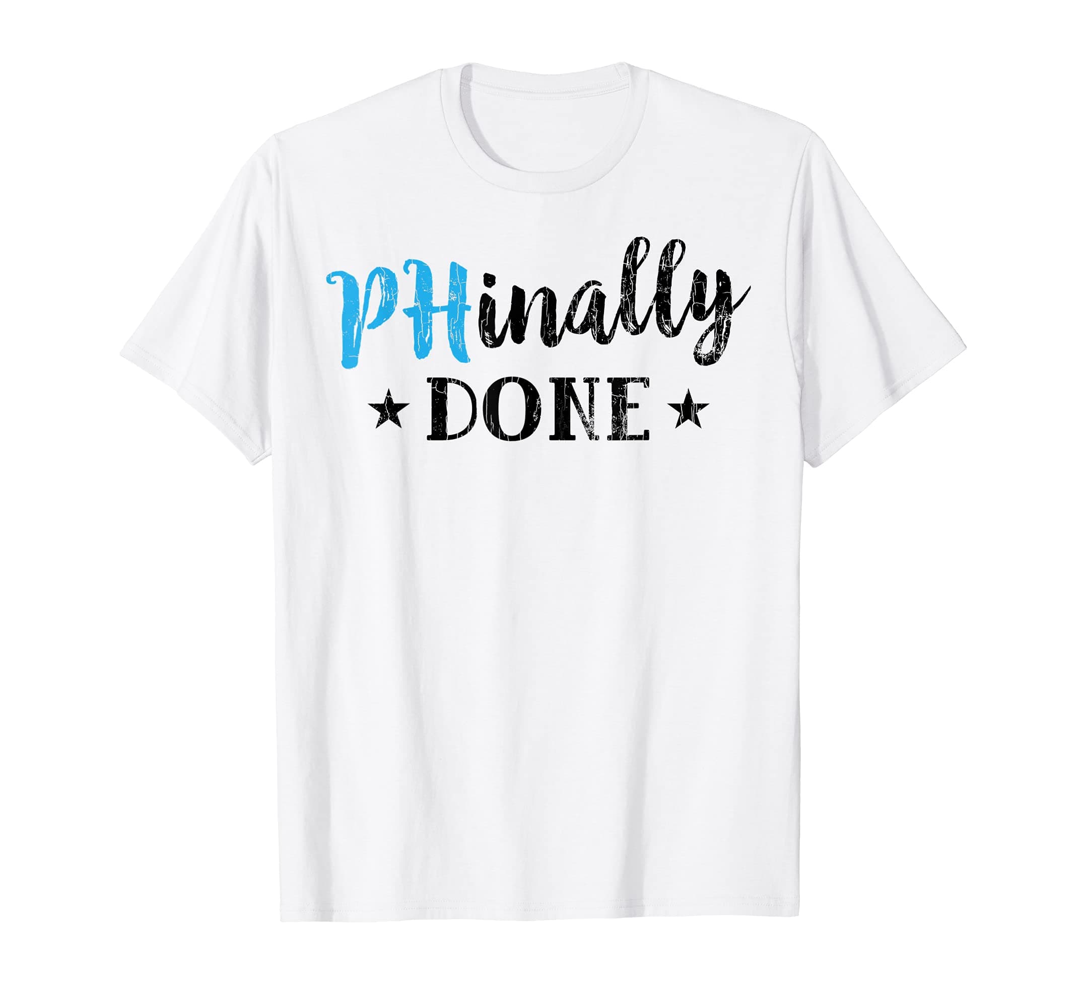 PHinally Done Funny Phd Graduation Graphic T-Shirt