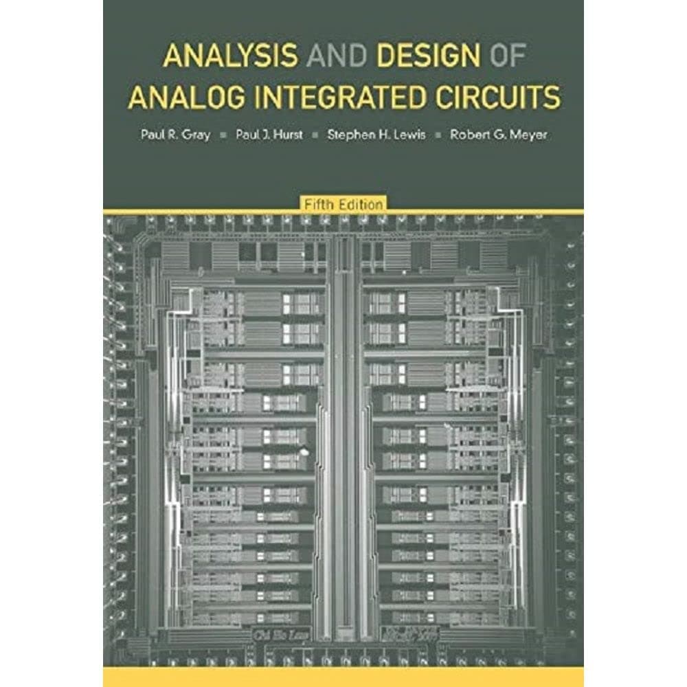 Analysis and Design of Analog Integrated Circuits, 5th Edition