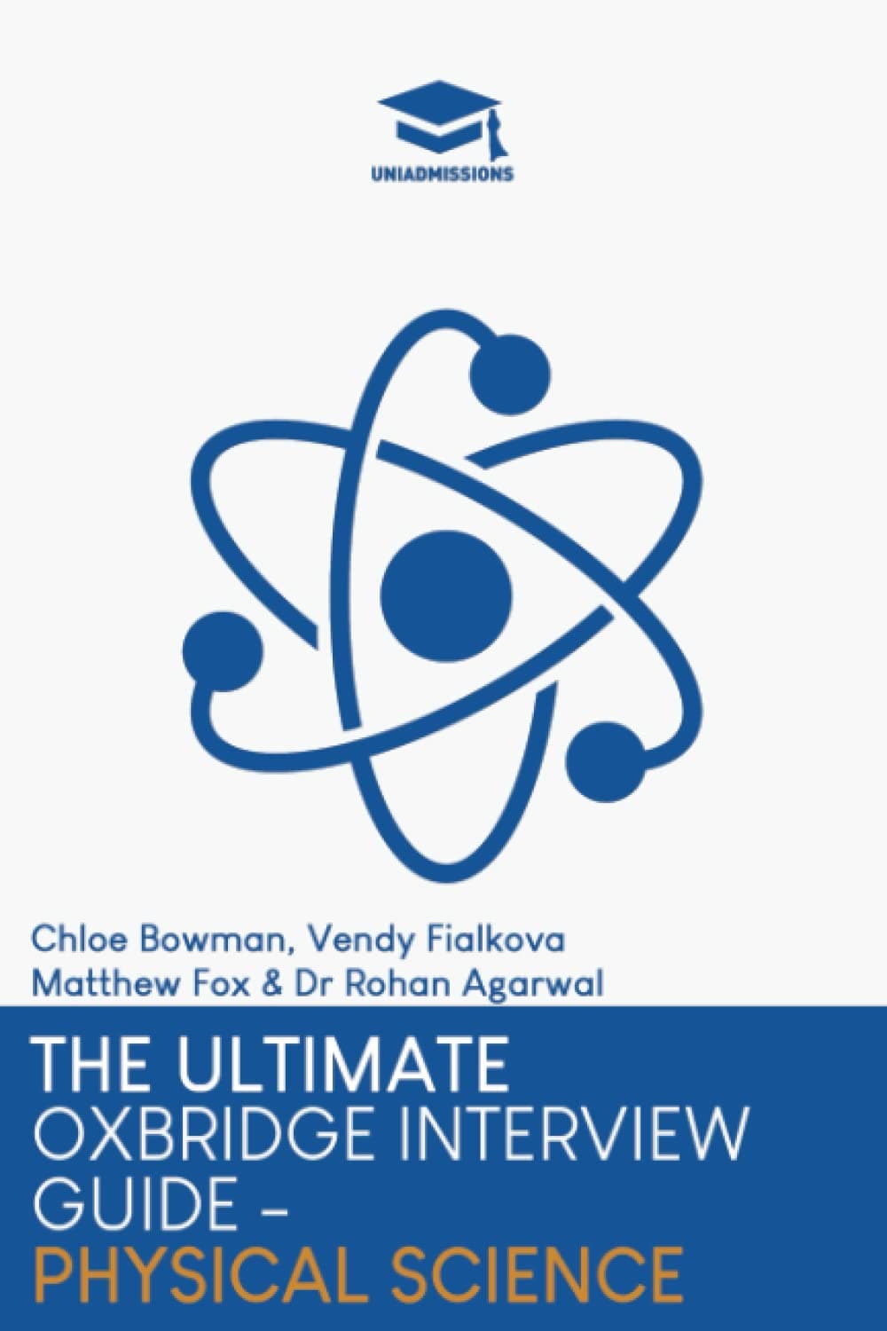 The Ultimate Oxbridge Interview Guide: Physical Science: Practice through hundreds of mock interview questions used in real Oxbridge interviews, with ... every question by Oxbridge admissions tutors. Paperback – 29 November 2021