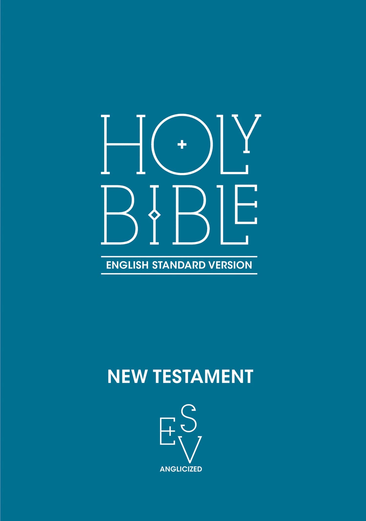 New Testament: English Standard Version (ESV) Anglicised: The essential guide to sharing the Gospel