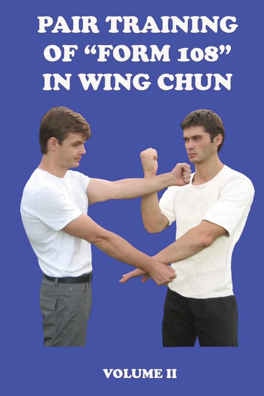 CREATESPACE Pair training of "Form 108" in Wing Chun