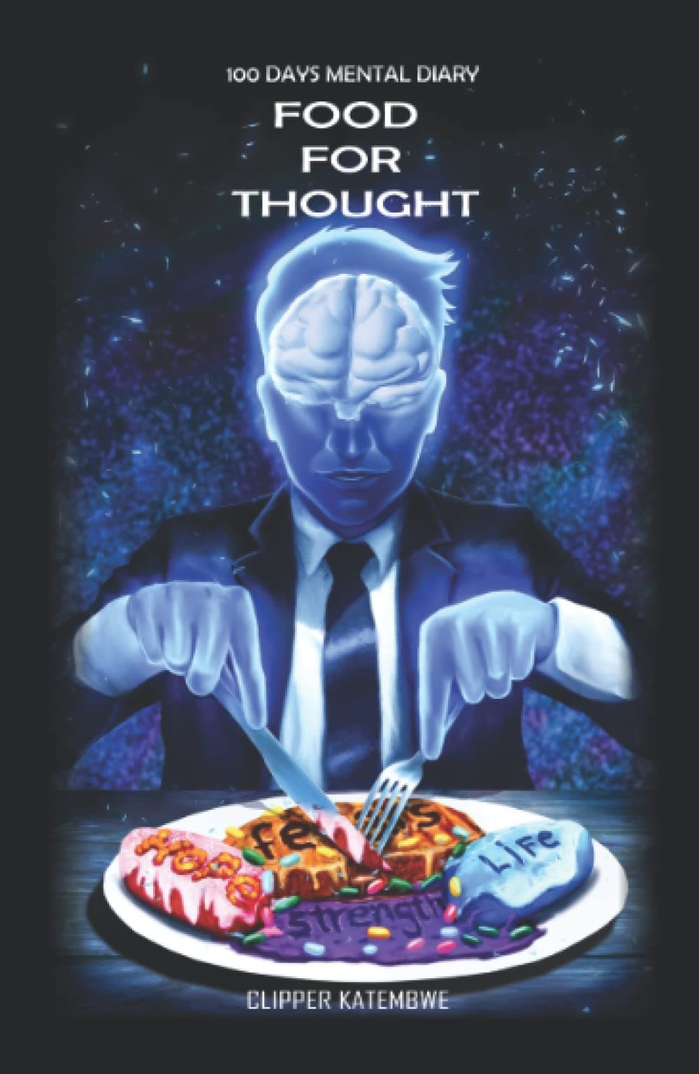 Food For Thought: 100 Days Mental Diary