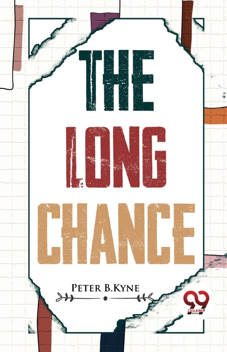 The Long Chance [Paperback] Peter B.Kyne