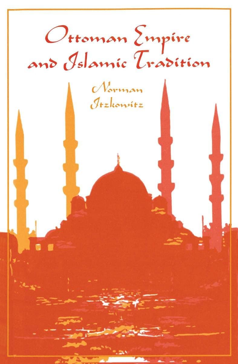 Ottoman Empire and Islamic Tradition (Phoenix Book)