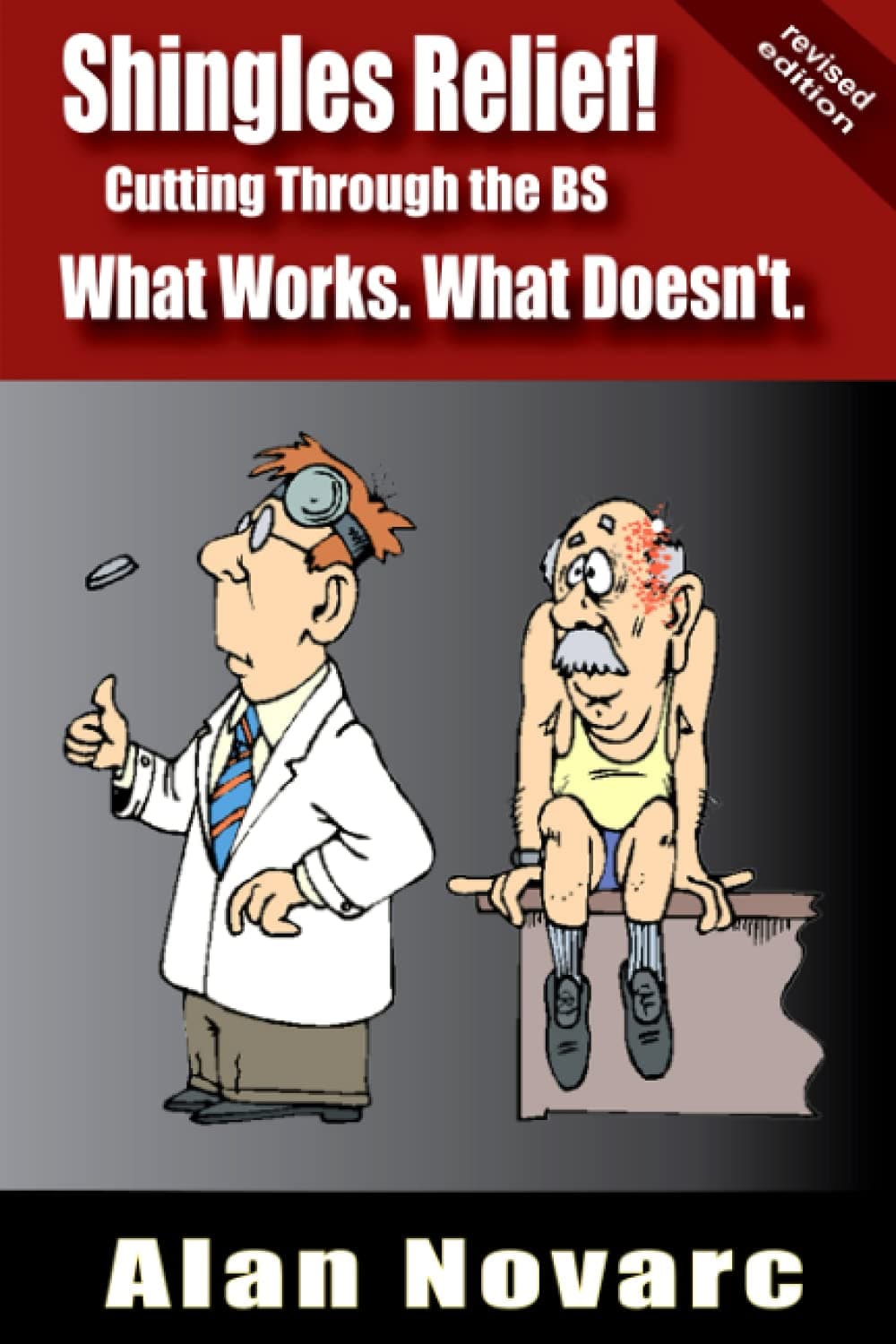 Independently Published Shingles Relief!: Cutting Through the BS - What Works. What Doesn't. Paperback – Big Book, 1 August 2021