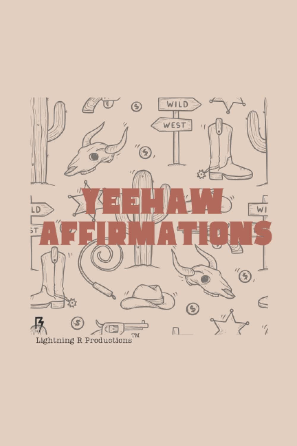 Yeehaw Affirmations: A Western themed journal for multi use.