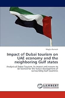 Impact of Dubai Tourism on Uae Economy and the Neighboring Gulf States Paperback – Big Book, 14 March 2012
