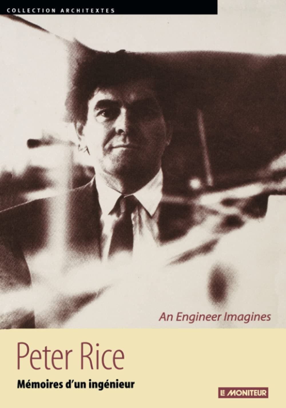 Peter Rice: Mémoires d'un ingénieur