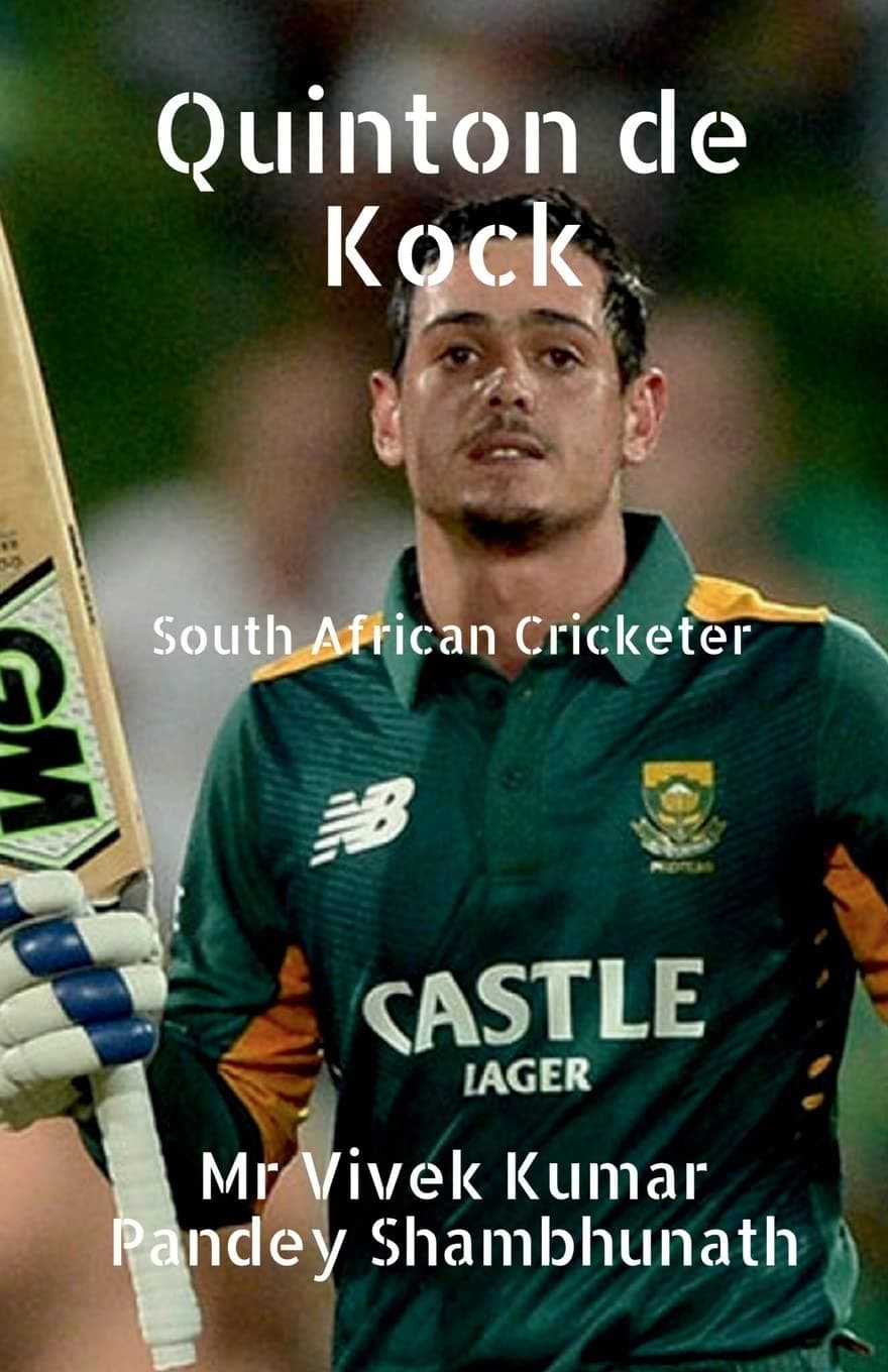 Quinton De Kock: South African Cricketer