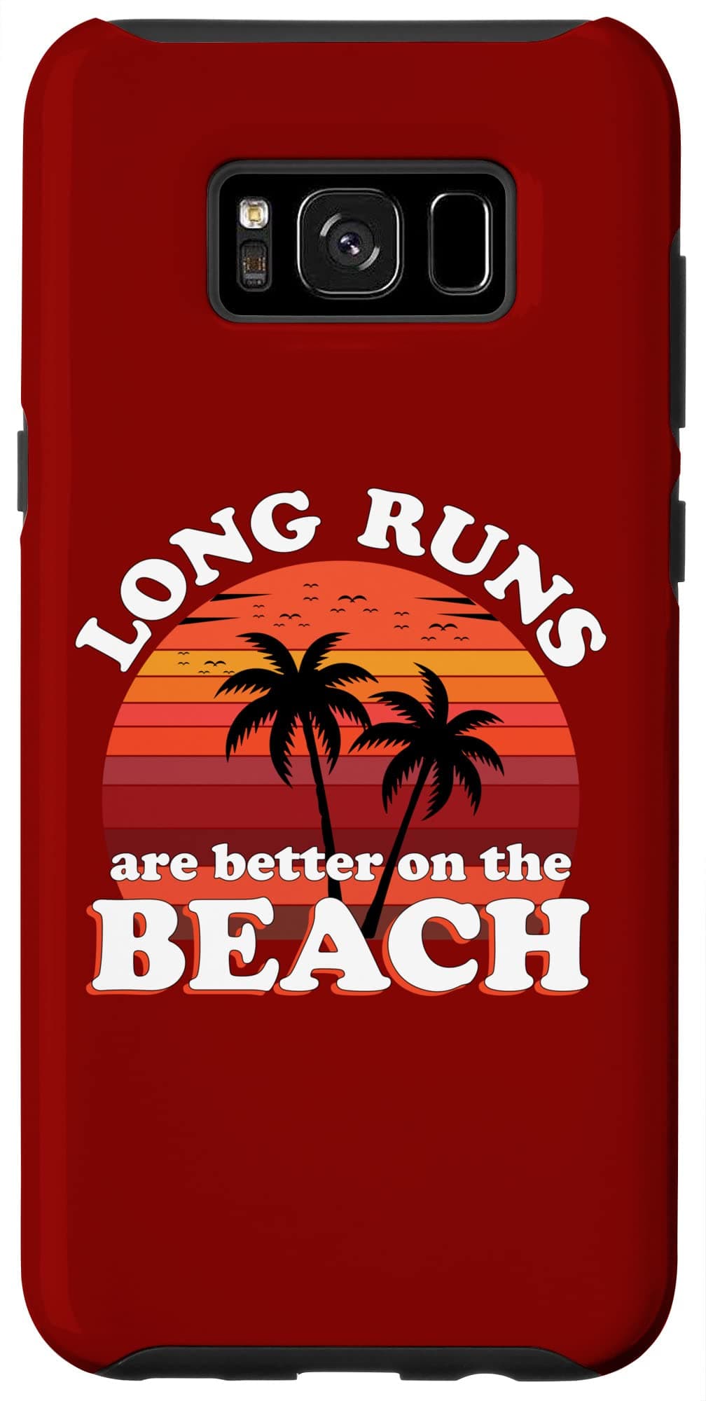 Galaxy S8+ Long Runs Are Better On The Beach Runner Graphic Case