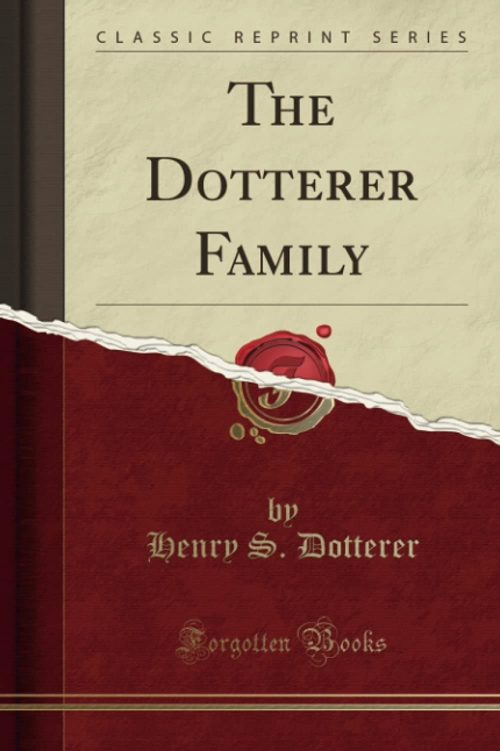 The Dotterer Family (Classic Reprint)