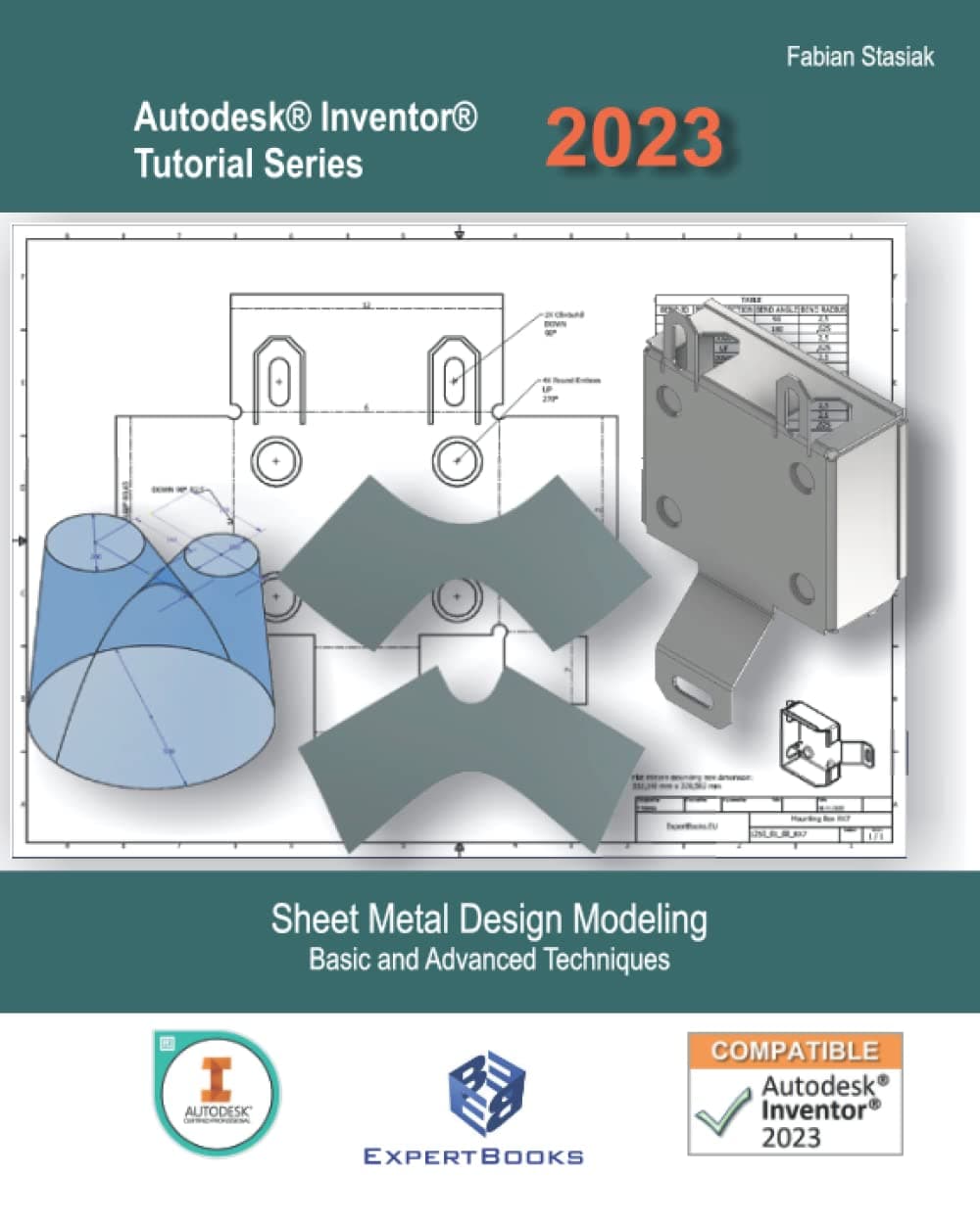 Sheet Metal Design Modeling. Basic and Advanced Techniques: Autodesk Inventor 2023 Tutorial Series Paperback – 31 Aug. 2022