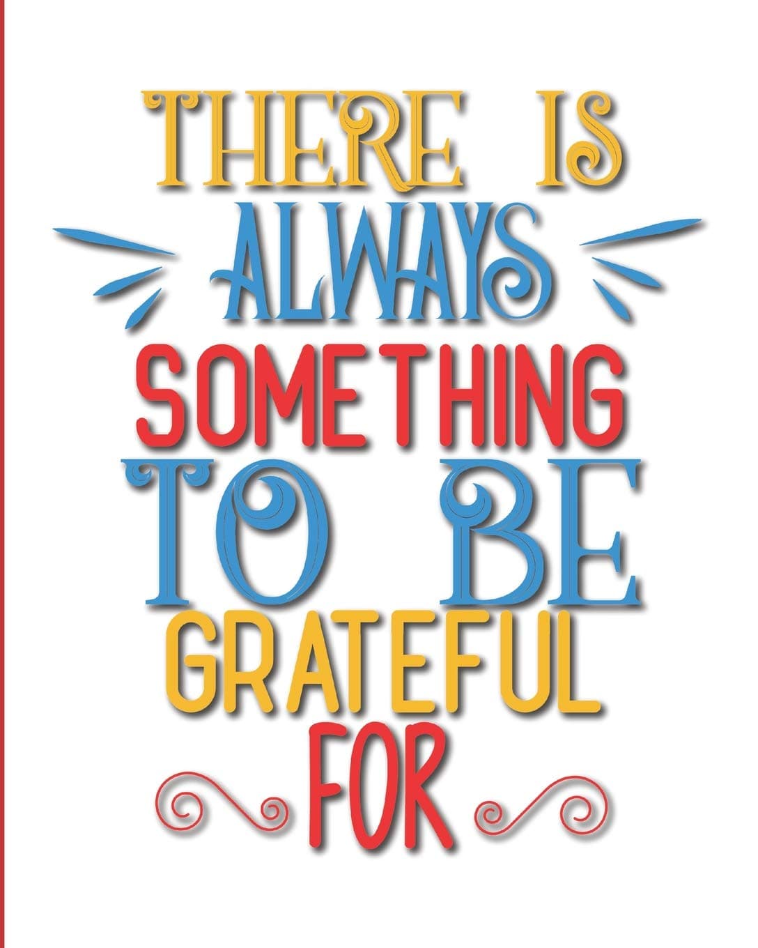 There is Always Something to Be Grateful For: Gratitude Journal, Positive Psychology Intervention to Boost Happiness