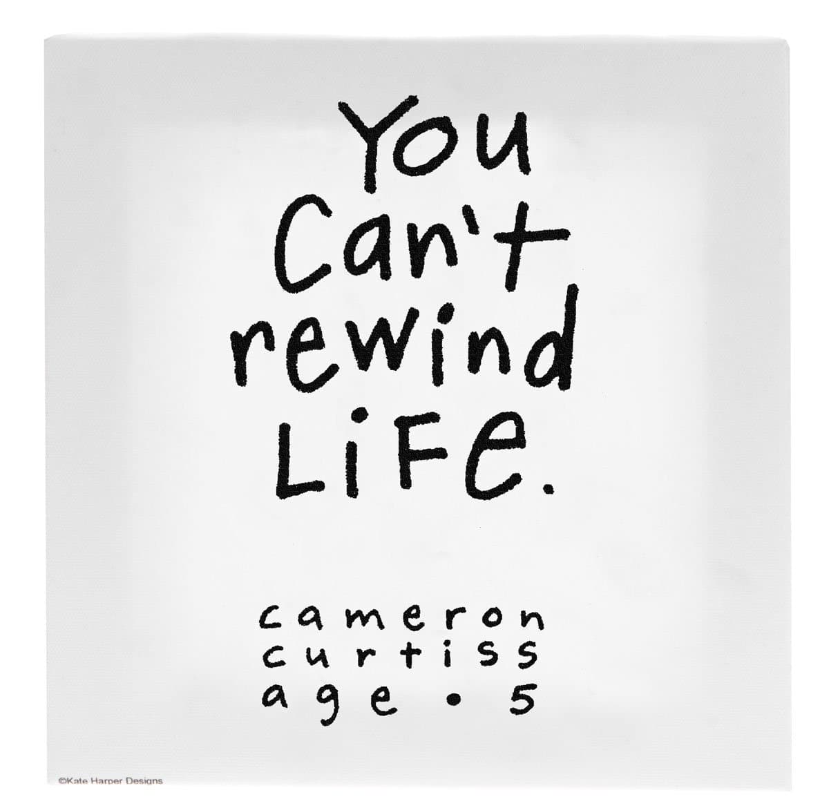 Kid Quips - CAN'T REWIND LIFE - Canvas Wall Art