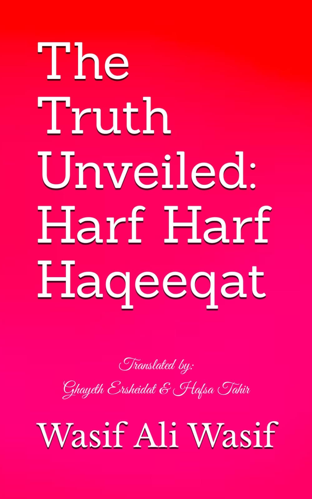 The Truth Unveiled: Harf Harf Haqeeqat