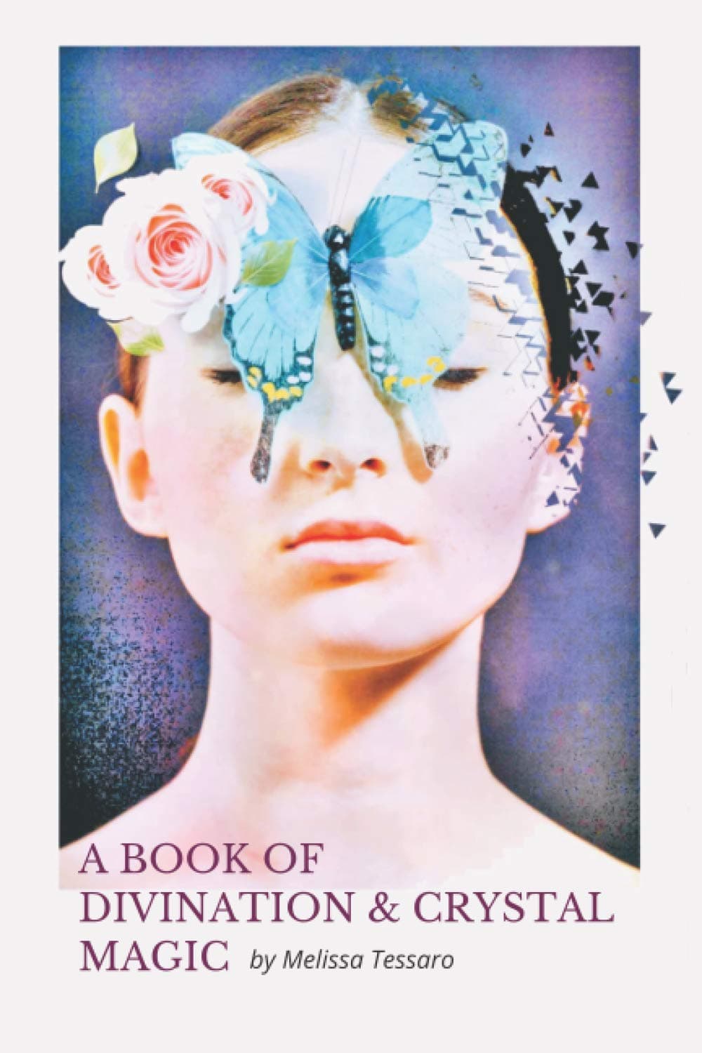 A Book of Divination and Crystal Magic