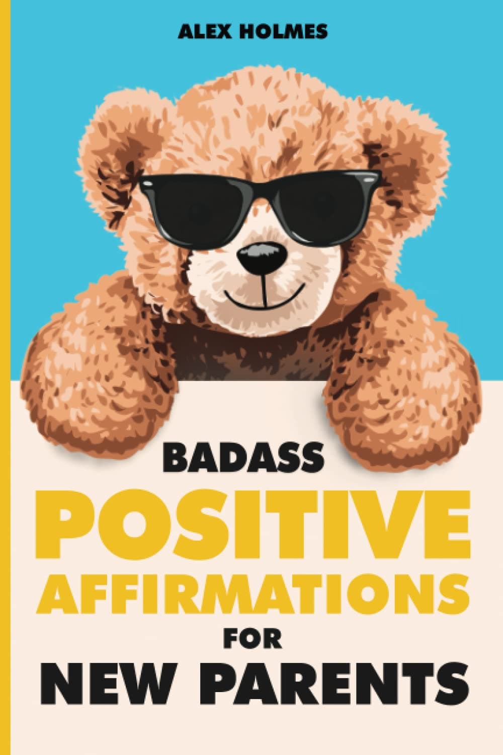 Badass Positive Affirmations for New Parents